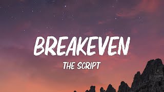 The Script  Breakeven Lyrics [upl. by Yelnik]