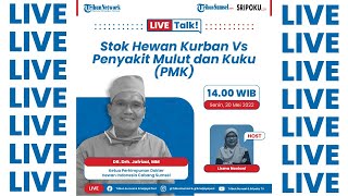 🔴LIVE TALK Stok Hewan Kurban Vs Penyakit Mulut dan Kuku PMK [upl. by Cathie]