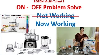 My Bosch MultiTalent is Not Working  ON OFF Problem Solved in Hindi  Kese Use Kare in Hindi [upl. by Asyram458]