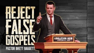 EPIC SERMON Pastor Brett Baggett  Reject False Gospels [upl. by Glassco823]