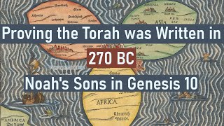 Dating the Torah to 270 BC Russell Gmirkins Theory on The Table of Nations amp Genesis 10 [upl. by Melise]