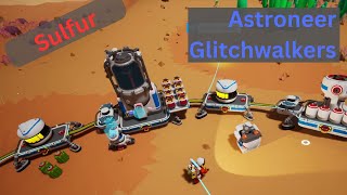 Astroneer Glitchwalkers  Sulfur  EP24 [upl. by Aikenahs4]