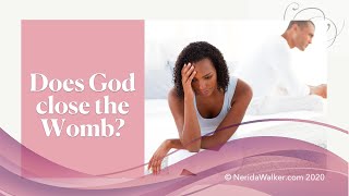 Does God Close the Womb [upl. by Beatrice]