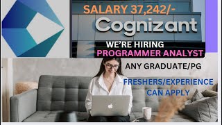 SALARY 37242 COGNIZANT HIRING FRESHERSEXPERIENCE PROGRAMMER ANALYST ROLE ANY GRADUATEPG [upl. by Seroka]