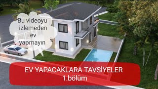 müstakil ev yapacaklara tavsiyeler 1bölüm [upl. by Ehtylb]