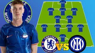 NEW quotPOWERFULquot CHELSEA VS INTER MILAN Predicted Lineup Cole Palmer Starts In A 4231 Formation [upl. by Ttenyl]