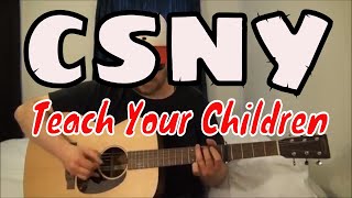 Crosby Stills Nash amp Young  Teach Your Children  Fingerpicking Guitar Cover [upl. by Fennelly647]