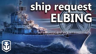 You Asked For This  Elbing Ship Request [upl. by Fiona]