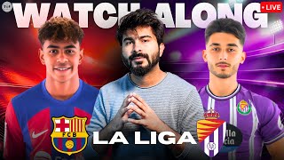 Barcelona v Real Valladolid LIVE Score  Watchalong amp Reaction  LIVE La Liga 2425 [upl. by Leyameg]