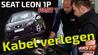 Seat Leon 1P  CarhifiKabel verlegen  Tutorial  Part 1  ARS24 [upl. by Baudin376]