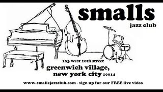 Andrew Gould Trio  Live At Smalls Jazz Club  13024 [upl. by Erdnaed]