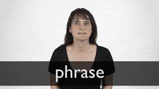 How to pronounce PHRASE in British English [upl. by Xer]