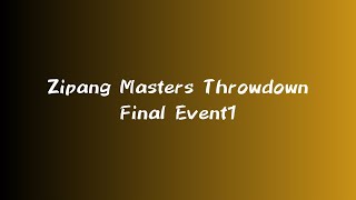 Zipang Masters Throwdown Final Event1 [upl. by Aniat]