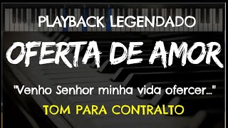 🎤 Oferta de Amor PLAYBACK LEGENDADO no Piano – TOM CONTRALTO by Niel Nascimento [upl. by Euqor]