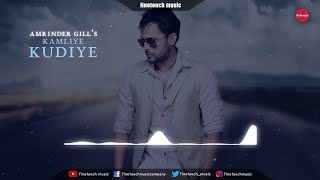 Kamliye Kudiye  Lyrical Song  Amrinder Gill  Punjabi Songs 2018  Finetouch Music [upl. by Etnaid423]