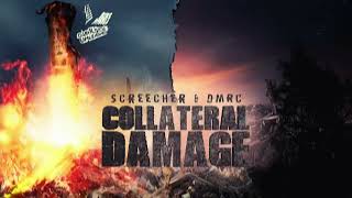 Screecher amp DMRC  Collateral Damage [upl. by Kally]