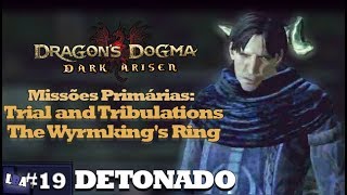 DRAGONS DOGMA DETONADO DARK ARISEN 19  JULGAMENTO DO FOURNIVAL E O ANEL MÁGICO PC 1080p [upl. by Asiole]