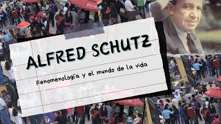 Alfred Schutz y el mundo de la vida [upl. by Edgar]