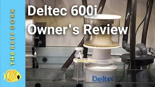 Deltec 600i Skimmer First Impressions [upl. by Ahsropal820]