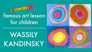 Kandinsky Circles Art Lesson For Children  ART LESSONS FOR KIDS [upl. by Illom]