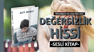 Değersizlik Psikolojisi  Sesli Kitap  Akif Manaf [upl. by Yendyc]