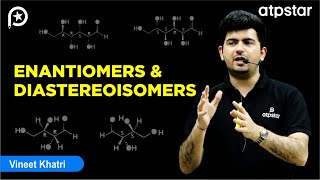 Enantiomers and Diastereoisomers  Organic Chemistry  IIT JEE  NEET  Vineet Khatri  ATP STAR [upl. by Akvir]