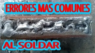 ¿Porque no sale bien un cordon de soldadura ERRORES MAS COMUNES [upl. by Alford]