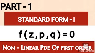 Non Linear Partial Differential Equations standard form 1 [upl. by Gnilhsa]