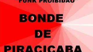 FUNK PROIBIDÃO BONDE DE PIRACICABA [upl. by Bashuk]