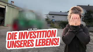 Die beste Investition unseres Lebens  FarmVLOG1030 [upl. by Tynan322]