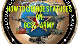 How to change operational statuses on  GCSSArmy [upl. by Screens422]