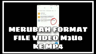 CARA MERUBAH FORMAT FILE VIDEO M3U8 KE MP4 [upl. by Erving]