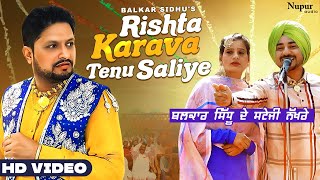 Balkar Sidhu  Rishta Krava Tenu Saliye  Official Video  Nupur Punjabi [upl. by Sulienroc351]