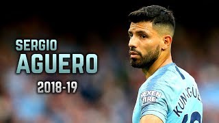 Sergio Agüero 201819  Amazing Goals amp Skills [upl. by Guimar]