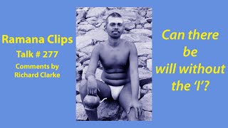 Can there be will without the ‘I’  Ramana Clips Talk  277 [upl. by Nilrak]