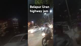 Belapur uran highway full traffic jam navimumbai traffic uran [upl. by Reivilo767]