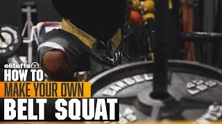 How To Make Your Own Belt Squat  eliteftscom [upl. by Bowerman202]