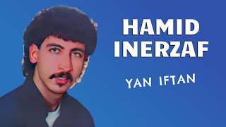 HAMID INERZAF  YAN IFTAN  حميد إنرزاف [upl. by Murielle]