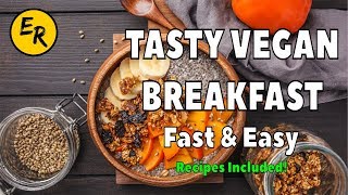 VEGAN BREAKFAST Start With a Healthy Morning Routine 7 DELICIOUS Recipes [upl. by Phyl]