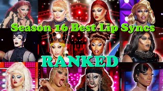 Season 16 Best Lip Syncs RANKED – RuPauls Drag Race [upl. by Eillit]