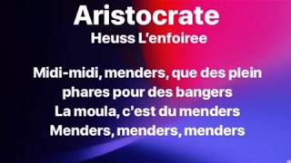 Aristocrate  Heuss L’enfoiré ParolesLyrics [upl. by Chambers504]