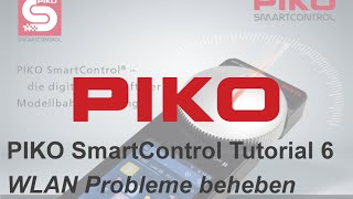 PIKO T006 SmartControl  Tutorial 6 WLAN Probleme beheben [upl. by Barram]