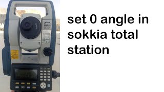 How to set 0 angle in sokkia total station CivilSurveyEngineeringAP [upl. by Treblig]