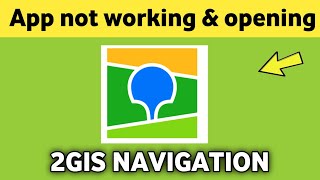 2GIS Map app not working amp opening Crashing Problem Solved [upl. by Aynod]