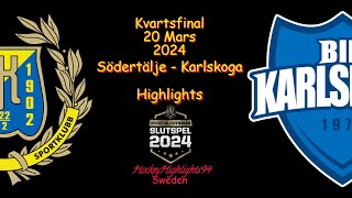 KVARTSFINAL  SÖDERTÄLJE VS KARLSKOGA  20 MARS 2024  HIGHLIGHTS  HOCKEYALLSVENSKAN [upl. by Baerman]