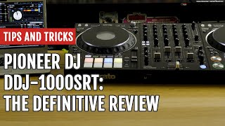 Pioneer DJ DDJ1000SRT The Definitive Review  Tips and Tricks [upl. by Llerdnad]