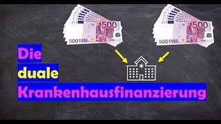 Die duale Krankenhausfinanzierung [upl. by Yracaz]