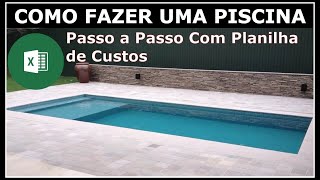 COMO FAZER UMA PISCINA 3 X 6  VEJA O PASSO A PASSO COM PLANILHA DE CUSTOS [upl. by Skell985]