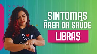 Área da saúde  sintomas em Libras [upl. by Alan]