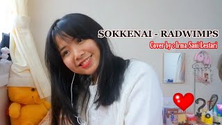 そっけない  Sokkenai  RADWIMPS COVER SONG by Irma  sub indonesia [upl. by Bord]